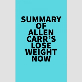 Summary of allen carr's lose weight now