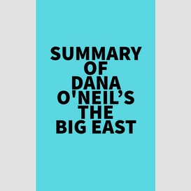 Summary of dana o'neil's the big east