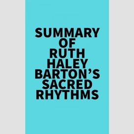 Summary of ruth haley barton's sacred rhythms