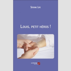 Louis, petit héros !