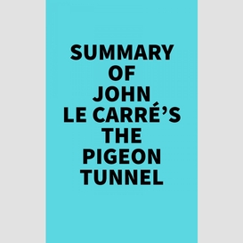 Summary of john le carré's the pigeon tunnel