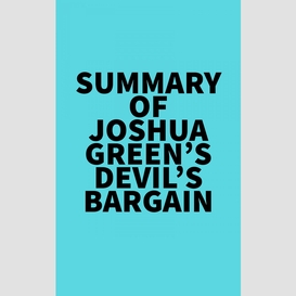 Summary of joshua green's devil's bargain