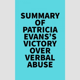 Summary of patricia evans's victory over verbal abuse