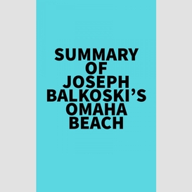 Summary of joseph balkoski's omaha beach