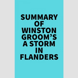 Summary of winston groom's a storm in flanders