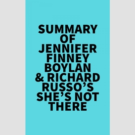 Summary of jennifer finney boylan & richard russo's she's not there