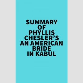 Summary of phyllis chesler's an american bride in kabul
