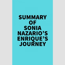 Summary of sonia nazario's enrique's journey