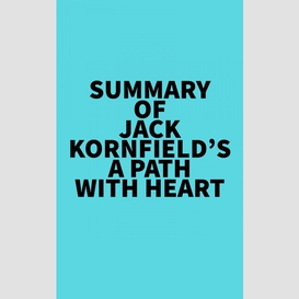 Summary of jack kornfield's a path with heart