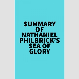 Summary of nathaniel philbrick's sea of glory