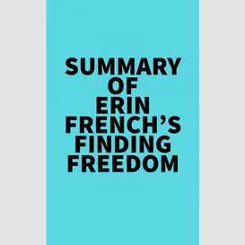 Summary of erin french's finding freedom