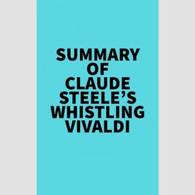 Summary of claude steele's whistling vivaldi