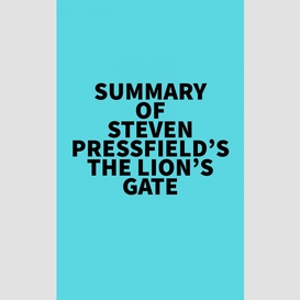 Summary of steven pressfield's the lion's gate