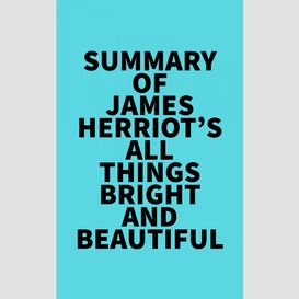 Summary of james herriot's all things bright and beautiful