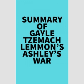 Summary of gayle tzemach lemmon's ashley's war