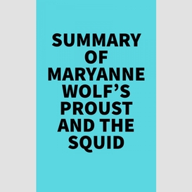 Summary of maryanne wolf's proust and the squid
