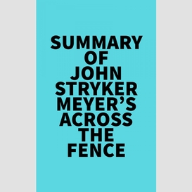 Summary of john stryker meyer's across the fence