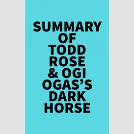 Summary of todd rose & ogi ogas's dark horse