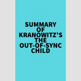 Summary of kranowitz's the out-of-sync child