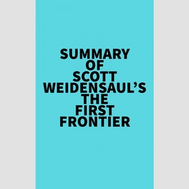 Summary of scott weidensaul's the first frontier