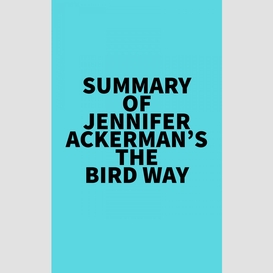 Summary of jennifer ackerman's the bird way
