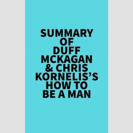 Summary of duff mckagan & chris kornelis's how to be a man