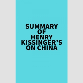 Summary of henry kissinger's on china