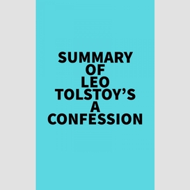 Summary of leo tolstoy's a confession