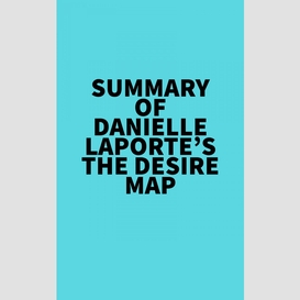 Summary of danielle laporte's the desire map