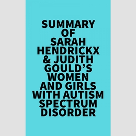 Summary of sarah hendrickx & judith gould's women and girls with autism spectrum disorder