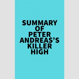 Summary of peter andreas's killer high