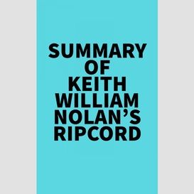 Summary of keith william nolan's ripcord