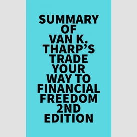Summary of van k. tharp's trade your way to financial freedom 2nd edition