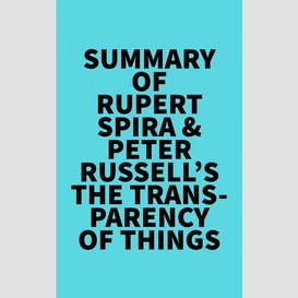 Summary of rupert spira & peter russell's the transparency of things
