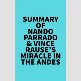 Summary of nando parrado & vince rause's miracle in the andes