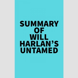 Summary of will harlan's untamed