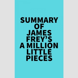 Summary of james frey's a million little pieces