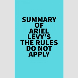 Summary of ariel levy's the rules do not apply