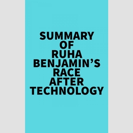Summary of ruha benjamin's race after technology