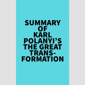 Summary of karl polanyi's the great transformation