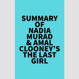Summary of nadia murad & amal clooney's the last girl