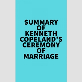 Summary of kenneth copeland's ceremony of marriage