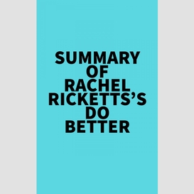 Summary of rachel ricketts's do better