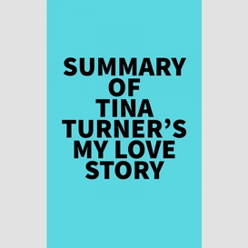 Summary of tina turner's my love story