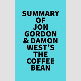 Summary of jon gordon & damon west's the coffee bean