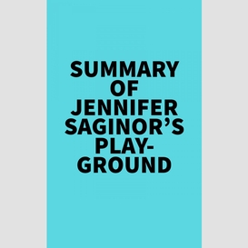 Summary of jennifer saginor's playground