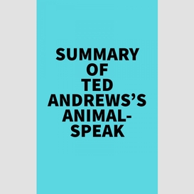 Summary of ted andrews's animal-speak
