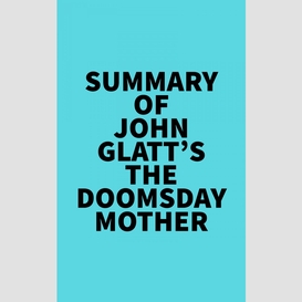 Summary of john glatt's the doomsday mother