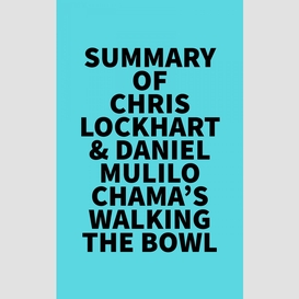 Summary of chris lockhart & daniel mulilo chama's walking the bowl