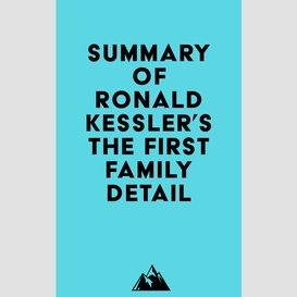 Summary of ronald kessler's the first family detail